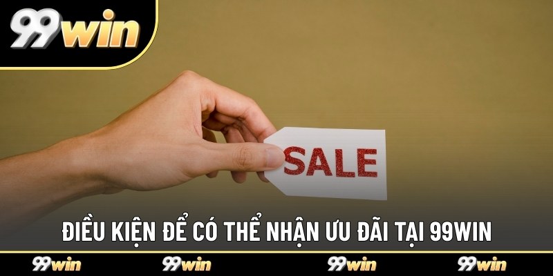 Điều kiện cần có để nhận khuyến mãi thành công