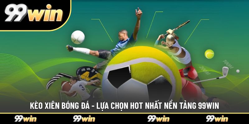 Kèo xiên bóng đá