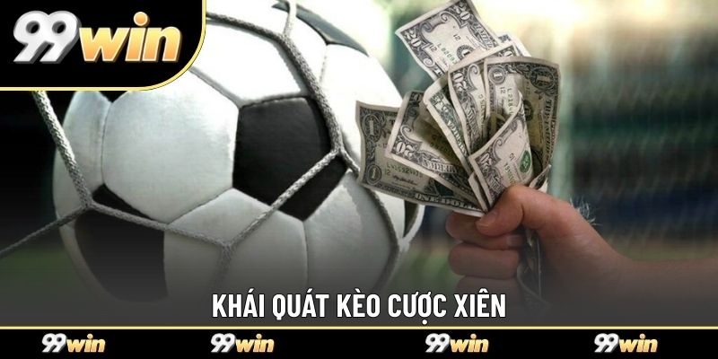 Khái quát kèo cược xiên