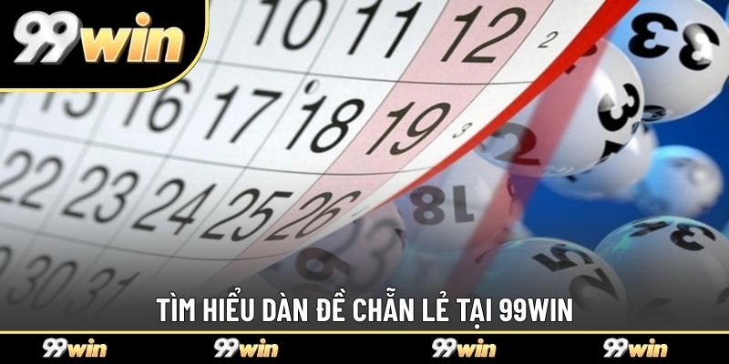 Tìm hiểu dàn đề chẵn lẻ tại 99WIN