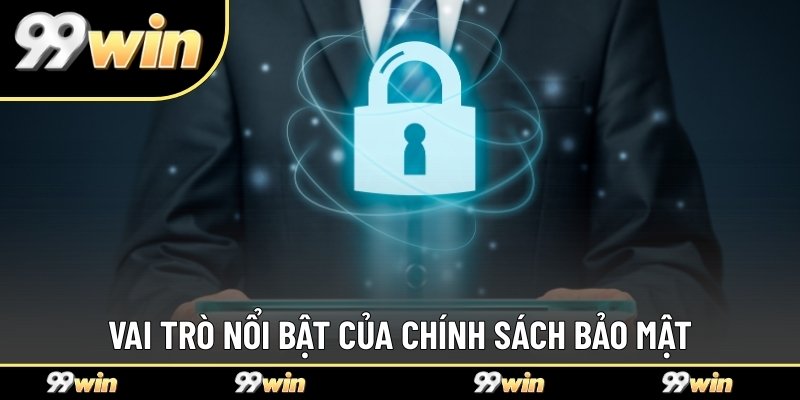 Tầm quan trọng của chính sách bảo mật