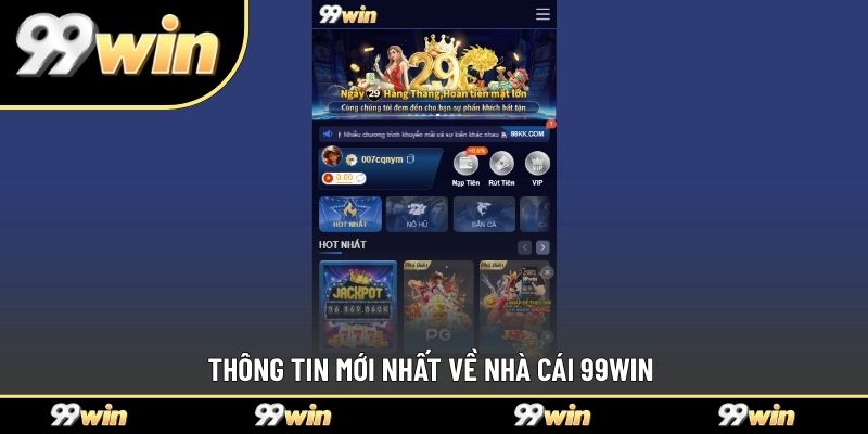 Thông tin mới nhất về nhà cái 99WIN 