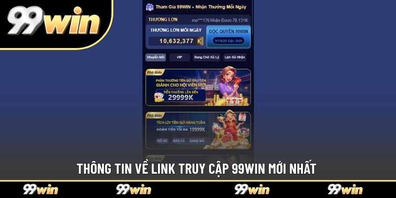 Thông tin về link truy cập 99WIN mới nhất 